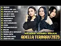 Download Lagu OM ADELLA TERBARU 2025 | SHERLY KDI PASRAH - TASYA ROSMALA PENGADILAN CINTA - NURMA KDI BONEKA CINTA