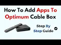 How to Add Apps to Your Optimum Stream Cable Box - Google Play Setup Streaming Guide