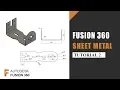 Sheet Metal Tutorial 2 How to work with sheet metal in Autodesk Fusion 360 Fusion 360 Tutorial