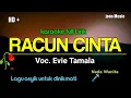 Download Lagu EVIE TAMALA || RACUN CINTA || KARAOKE DANGDUT || NADA WANITA 