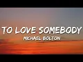 Download Lagu Michael Bolton - To Love Somebody (Lyrics)
