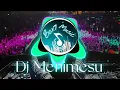 Download Lagu Dj Menimisu || New Music Remix 2022 || 🎵🎶
