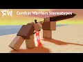 Combat Warriors Stereotypes