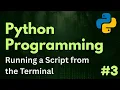 Running a Script in the Terminal Python Programming Ep 3
