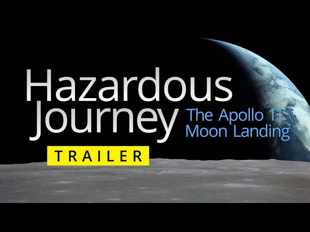 Hazardous Journey: The Apollo 11 Moon Landing Trailer