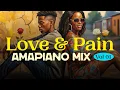 Download Lagu Love \u0026 Pain Amapiano Mix – Sept 2025, Volume 1 – For the Loving \u0026 the Broken