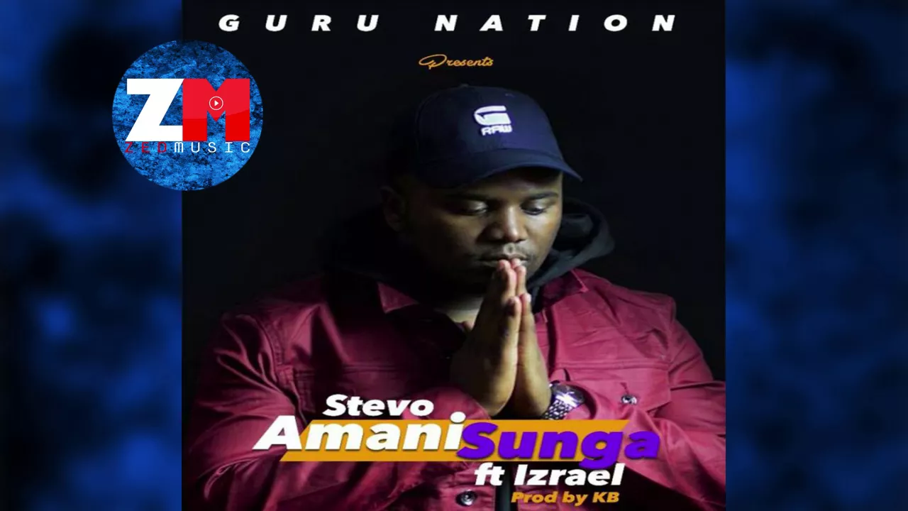 STEVO Ft IZRAEL - AMANI SUNGA (Audio) |ZEDMUSIC| ZAMBIAN MUSIC 2018