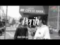 Download Lagu Andra and the backbone - perih (lyric + video)