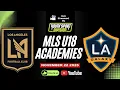 MLS NEXT U18 ACADEMIES LAFC VS LA GALAXY HIGHLIGHTS