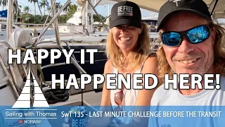 HAPPY IT HAPPENED HERE! – SwT 135 – LAST MINUTE CHALLENGE BEFORE THE PANAMÁ CANAL