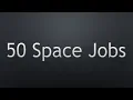 Fifty great jobs in the space industry