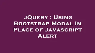 jQuery Using Bootstrap Modal In Place of Javascript Alert