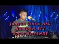 Download Lagu Jangan Cintai Aku_HAMDAN ATT Cover By FANDY