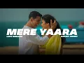 Lagu Mere Yaara (Lofi Man Flip) | Sooryavanshi | Arijit Singh | Bollywood Lofi | Chill Lofi
