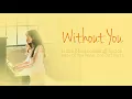 Download Lagu 심규선 (Lucia) – 니가 없는 날 (Without You) [Han|Rom|Eng] Lyrics Bride Of The Water God OST Part 6