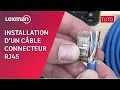 TUTO Comment installer un connecteur RJ45 male sur un cable Cat6A Lexman