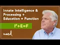 IP E F Formula - Innate Intelligence Processing Plus Education Equals Function