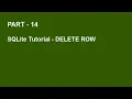 SQLite Tutorial Part 14 - DELETE ROW FROM TABLE