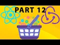 React Tutorial - Part 12