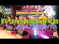KU LEPAS DENGAN IKHLAS I AYU ARSITA I NEW PALLAPA LIVE JYLO PEDULI
