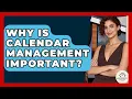Why Is Calendar Management Important - Minimalist Home Life