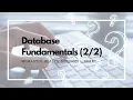 Database Fundamentals - Part 2 of 2