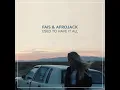 Used To Have It All - FÄIS & AFROJACK