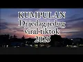 Download Lagu VIRAL..!!!KUMPULAN DJ JEDAG JEDUG VIRAL..!!!#djviral #dj #remix #trending #dj pargoy