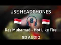 Download Lagu 8D | Ras Muhamad - Hot Like Fire (Indonesian 8D Audio) Reggae Ambassador
