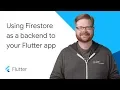 Using Firestore as a backend to your Flutter app