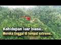 MENGUNJUNGI RUMAH RUMAH EXTREME DI ANTARA LERENG DAN JURANG || KEHIDUPAN TERPENCIL DI PEGUNUNGAN.