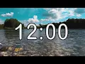 12 minute timer with Calm and Soft Music and background of river and nature