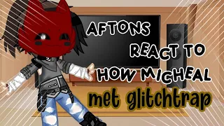  aftons react to how micheal met glitchtrap video credits gave in the desc 
