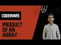 Beginner - Reduce but Grow Product of array Multiply each number of array array product VC004