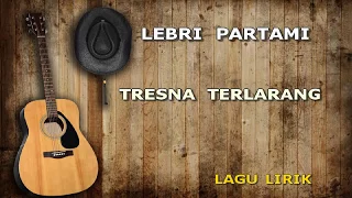 lebri partami tresna terlarang lirik lagu bali