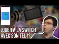 JOUER A LA SWITCH AVEC SON TEL