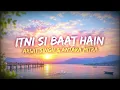 Itni Si Baat Hain ❤️ | Arijit Singh & Antara Mitra | Romantic Love Song | Lyrics Video