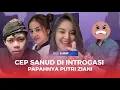 Download Lagu TERNYATA || CEP SANUD DI INTROGASI PAPAH PUTRI ZIANI 