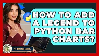 How To Add A Legend To Python Bar Charts - Python Code School