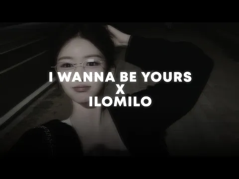 Download i wanna be yours X ilomilo — arctic monkeys, billie eilish (slowed + reverb) tiktok version MP3
