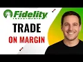 How to Trade on Margin with Fidelity