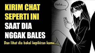 jangan memohon kalau dia nggak bales kirim chat seperti ini dan kamu nggak akan diabaikan lagi