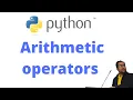 Application of arithmetic operators in Python Addition Subtraction multiplication division etc