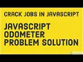 JavaScript Interview - OdoMeter Problem