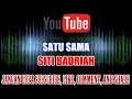 Download Lagu Karaoke Remix KN7000 Tanpa Vokal | Satu Sama - Siti Badriah HD