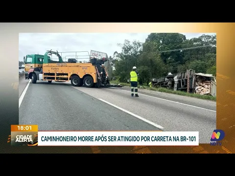 Caminhoneiro morre após ser atingido por carreta na BR-101 em SC