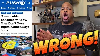 Sony Says REASONALBE CONSUMERS Know they DON'T OWN Their Games!