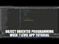 Object oriented programming week 7 Level App tutorial