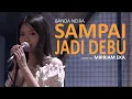Sampai Jadi Debu cover by Mirriam Eka