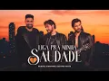 Download Lagu Munhoz \u0026 Mariano, @GustavoMioto - Liga pra minha saudade